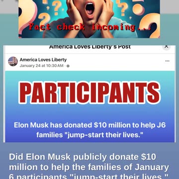 Fact Check: Musk Did NOT Publicly Donate $10 Million To Help J6 Families 'Jump-Start Their Lives'