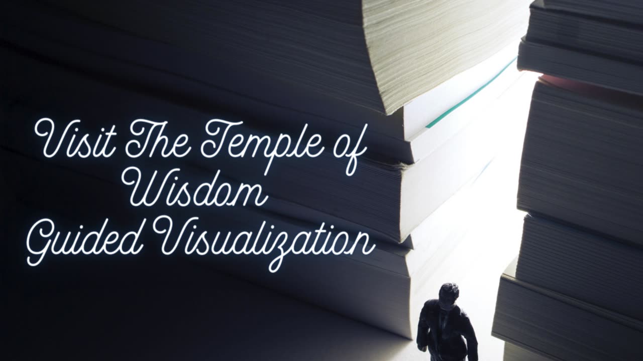 "Powerful Guided Visualization | Visit the Temple of Wisdom"