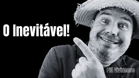 O INEVITÁVEL!