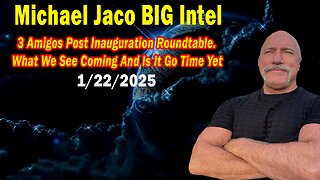 Michael Jaco BIG Intel Jan 22: "Breaking News By Michael Jaco, Scott McKay & David Rodriguez"