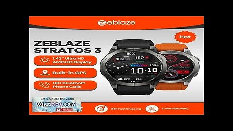 Zeblaze Stratos 3 Premium GPS Smart Watch Ultra HD AMOLED Display Built-in Review