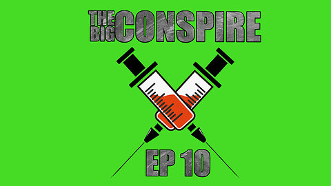 The Big Conspire Ep10