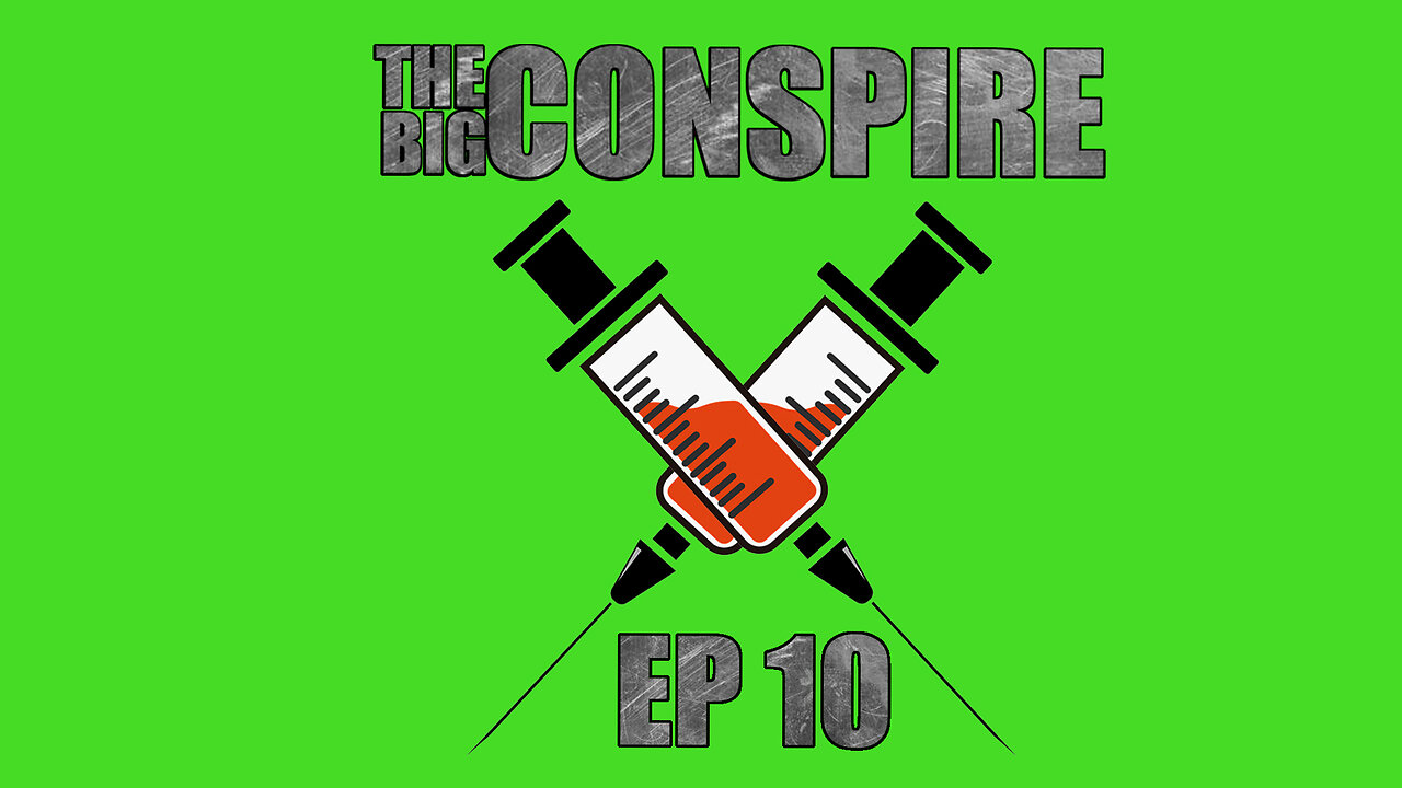 The Big Conspire Ep10