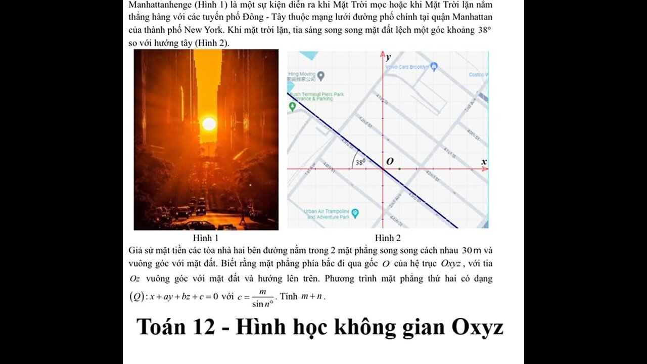 Toán 12: Manhattanhenge (Hình 1) là một sự kiện diễn ra khi Mặt Trời mọc hoặc khi Mặt Trời lặn nằm