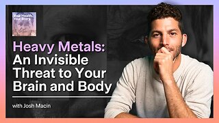 Heavy Metals: An Invisible Threat to Your Brain and Body