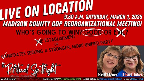 LIVE ON LOCATION | Madison County GOP Reorganizational Meeting! (03.01.25) | The Political Spotlight