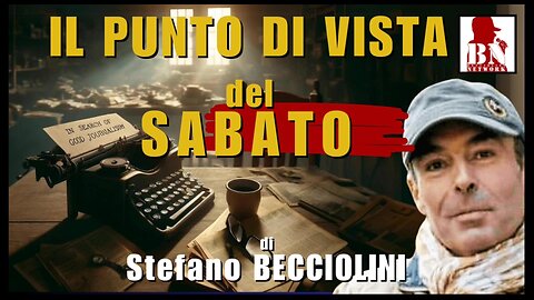 IL PUNT🔴 DI VISTA DEL SABATO con Stefano BECCIOLINI