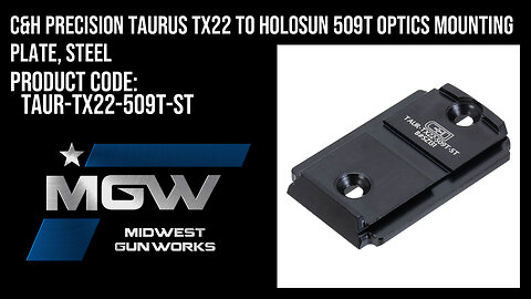 C&H Precision Taurus TX22 to Holosun 509T Optics Mounting Plate, Steel - TAUR-TX22-509T-ST