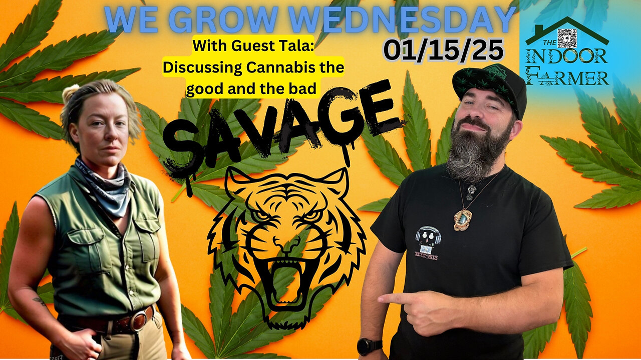 We Grow Wednesday 1/15/25, Discussing The Ups & Downs Of Cannabis W/ Guest & Friend Tala