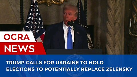 Trump calls for Ukraine to hold elections to potentially replace Zelensky