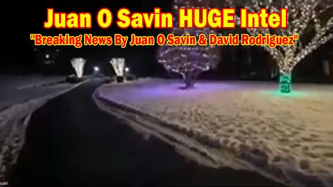 Juan O Savin HUGE Intel 1/20/25: "Breaking News By Juan O Savin & David Rodriguez"