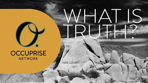 What Is Truth?