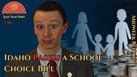 HB 93: Idaho's Big Move Towards School Choice | Ep 61