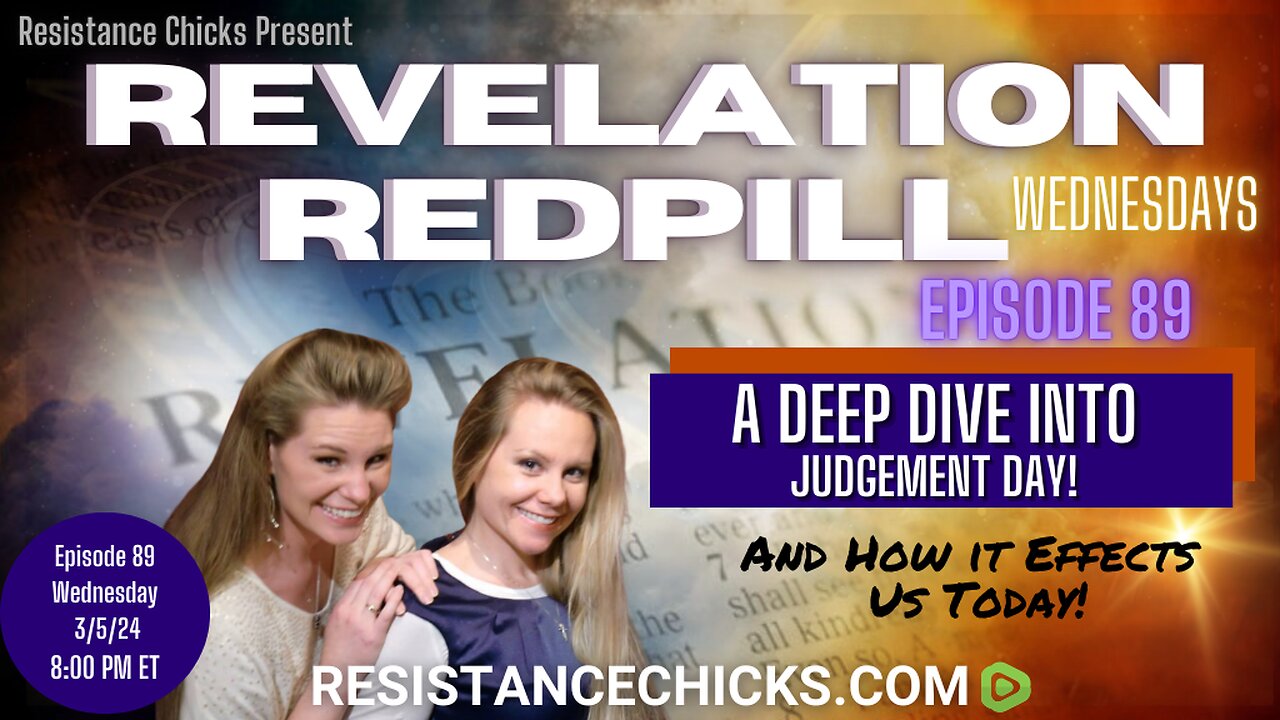 Revelation Redpill EP 89: Deep Dive Into Judgement Day!