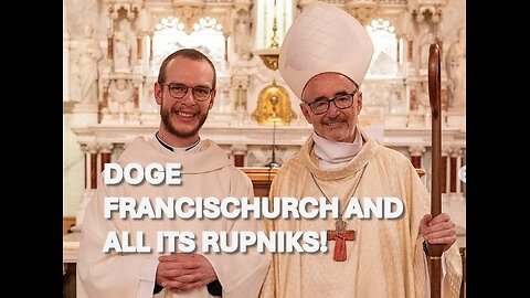 FEBRUARY 10, 2025: DOGE FRANCISCHURCH AND ALL ITS RUPNIKS!