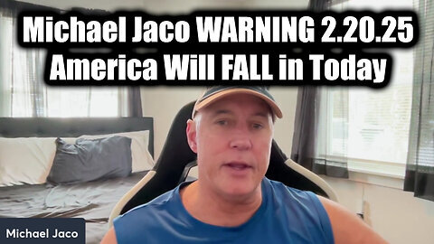 Michael Jaco WARNING 2.20.25 - America Will FALL in Today