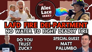 Dems Blame Trump For LA Fires | Biden’s Final Disgrace | Guest: Matt Palumbo | The Alec Lace Show