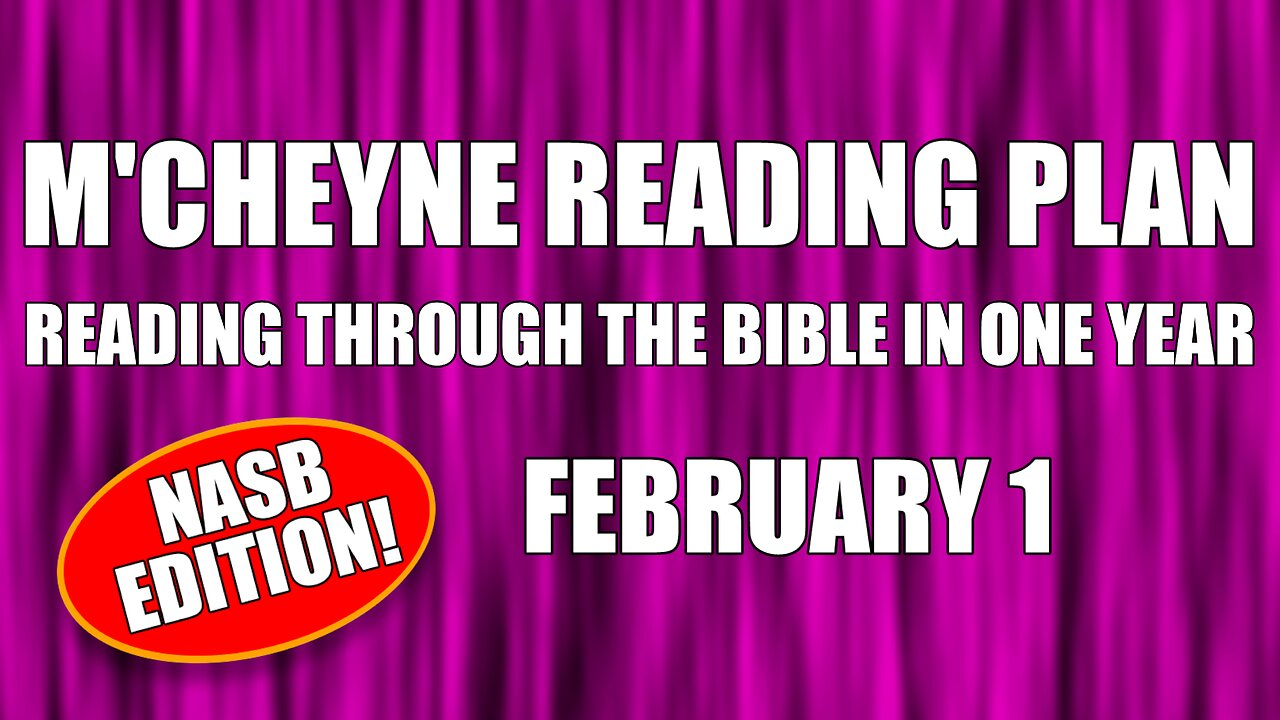 Day 32 - February 1 - Bible in a Year - NASB Edition