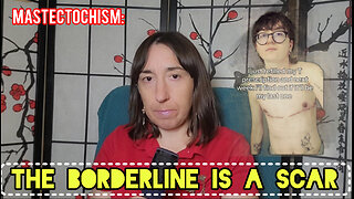 Mastectochism: The Borderline is a Scar