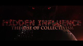 Hidden Influence The Rise of Collectivism (2015)