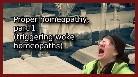 Proper homeopathy, part 1