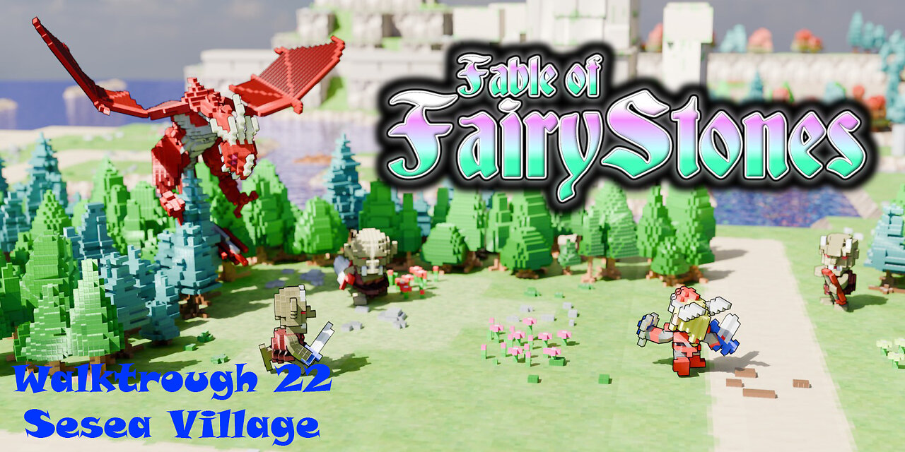 Fable of Fairy Stones part22 - Sesea Village