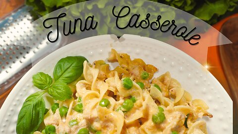 ANY DAY OF THE WEEK FANTASTIC * Tuna Casserole Recipe