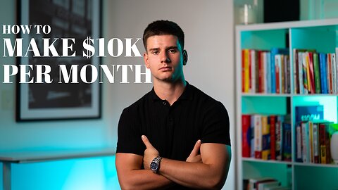 This Is EXACTLY How You Can Make $10k+ Per Month