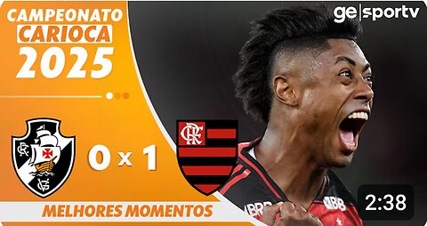 VASCO 0 X 1 FLAMENGO | MELHORES MOMENTOS | CAMPEONATO CARIOCA 2025