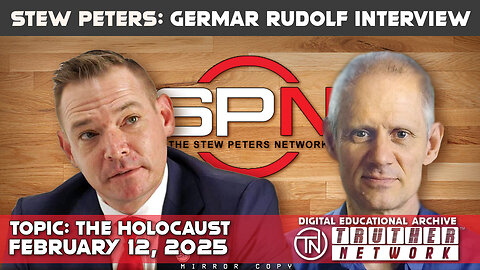 Stew Peters: Germar Rudolf Interview (2025)