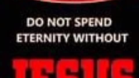 🔴 DO NOT SPEND ETERNITY WITHOUT JESUS !!