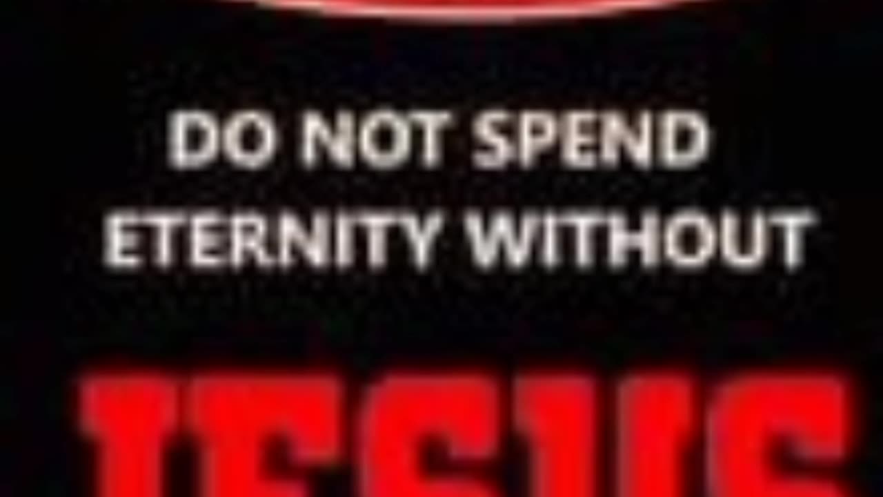 🔴 DO NOT SPEND ETERNITY WITHOUT JESUS !!