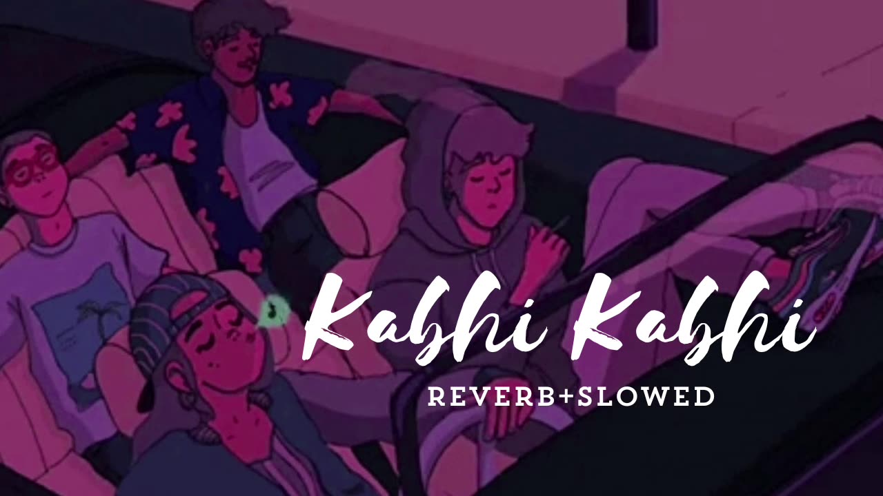 Kabhi Kabhi(AUR)|(Reverb+slowed)lofi song