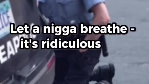 Let a nigga breathe!