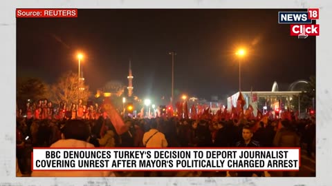 BBC Journalist Mark Lowen Arrested, Deported From Turkey After Covering Mass Protests | N18G