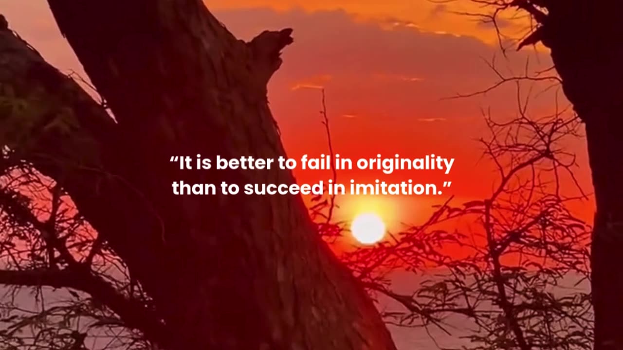 It is better to fail in originality than to succeed in imitation.