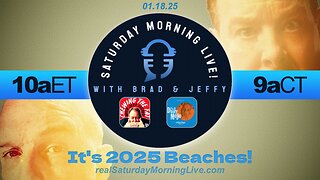 It’s 2025 Beaches! - Saturday Morning Live! w/ Jeff Fisher & Brad Staggs 011825