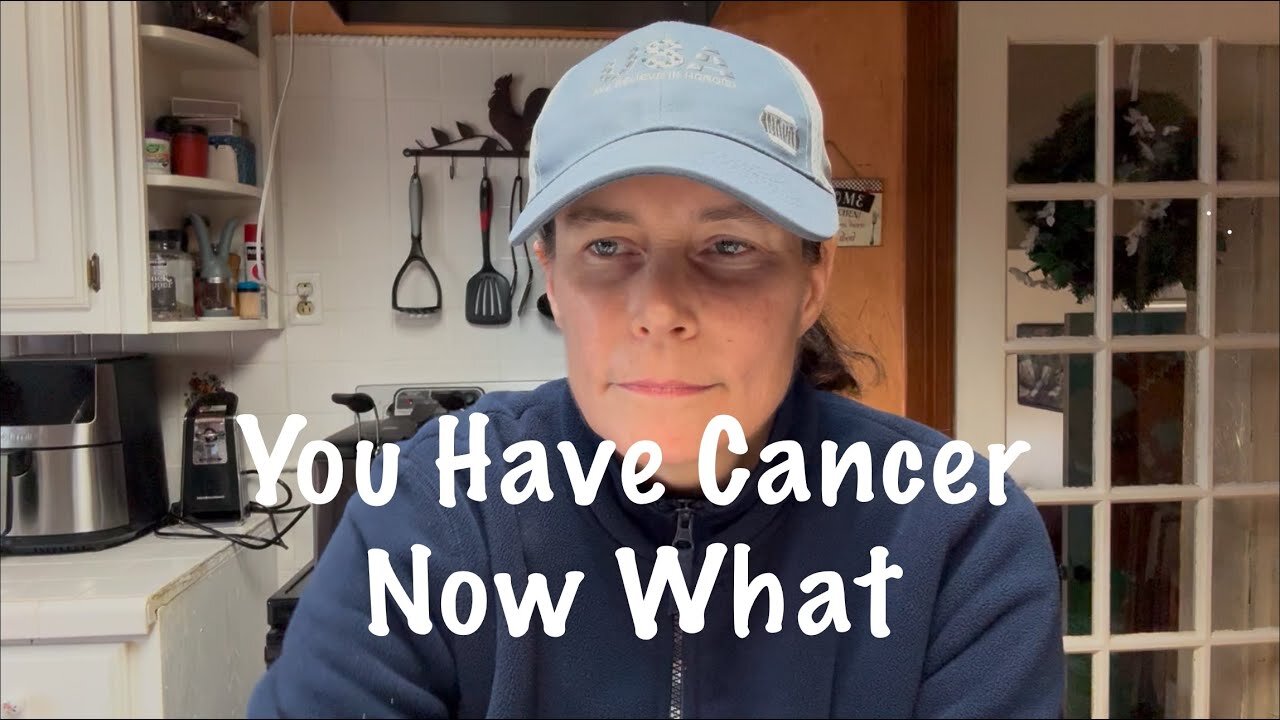 You Have Cancer - Now What? Sharing My Journey