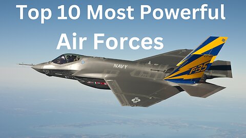 Top 10 Most Powerful Air Forces in the World