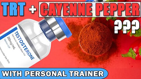 Cayenne Pepper on TRT