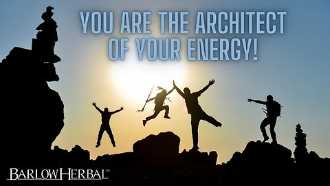 YOU are the Architect of Your Energetic Frequency