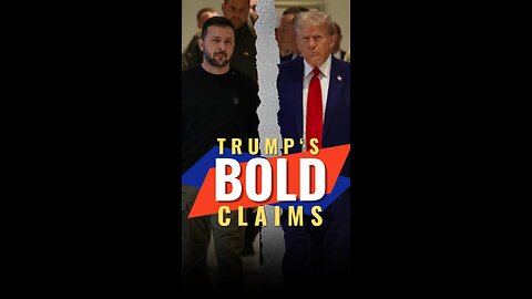 Trump's Bold Claims