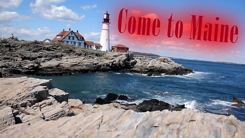 Come to Maine: A Short Film