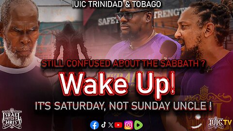 STILL CONFUSED ABOUT THE SABBATH? Wake Up! ITS SATURDAY, NOT SUNDAY UNCLE!