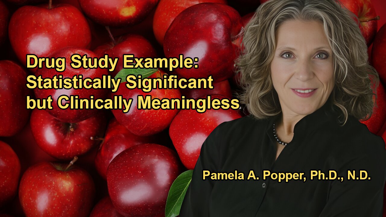 Example of a Drug Study That Is Statistically Significant but Clinically Meaningless