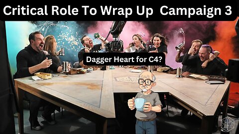 Critical Role to end Campagne 3 on next episode