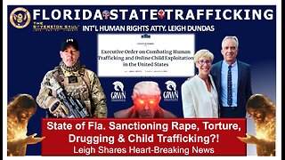 Leigh Dundas on How States of MI & Florida’s Sanctioning the Rape, Torture + Child Sex Trafficking