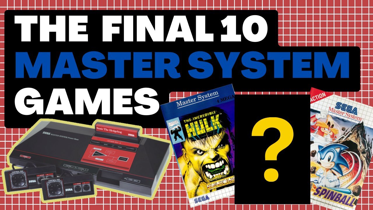 The FINAL 10 Master System Games Released