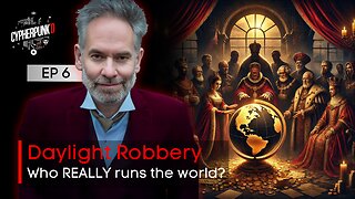 The Daylight Robbery Series: How the Richest Families Controlled Nations | Episode 6 of 13