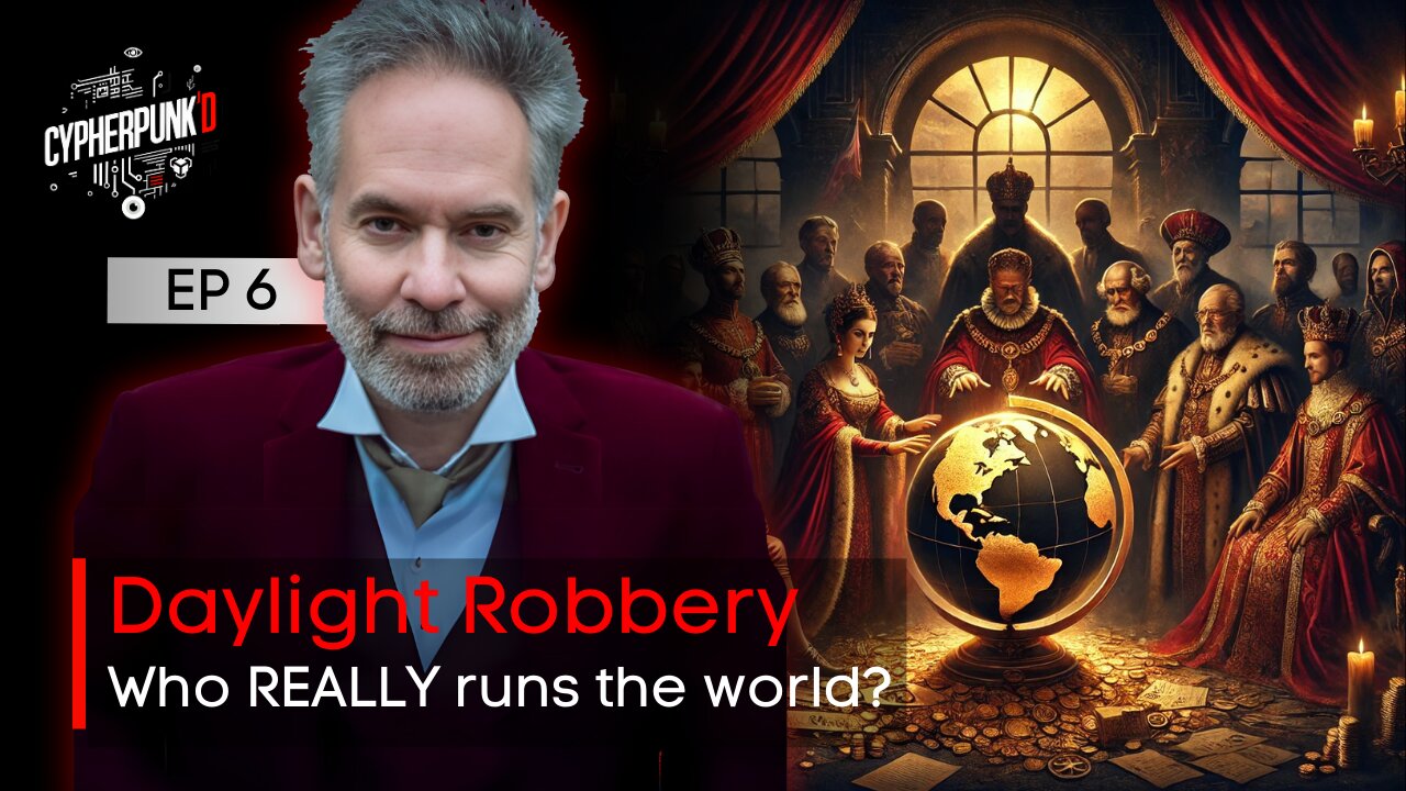 The Daylight Robbery Series: How the Richest Families Controlled Nations | Episode 6 of 13